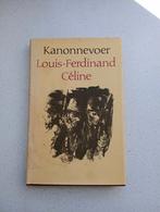 Kanonnevoer - Louis-Ferdinand Céline, Ophalen of Verzenden, Gelezen