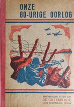 Onze 80-urige oorlog Belevenissen in & om de Grebbelinie '41, Boeken, Korporaal Homa, Ophalen of Verzenden, Landmacht, Tweede Wereldoorlog