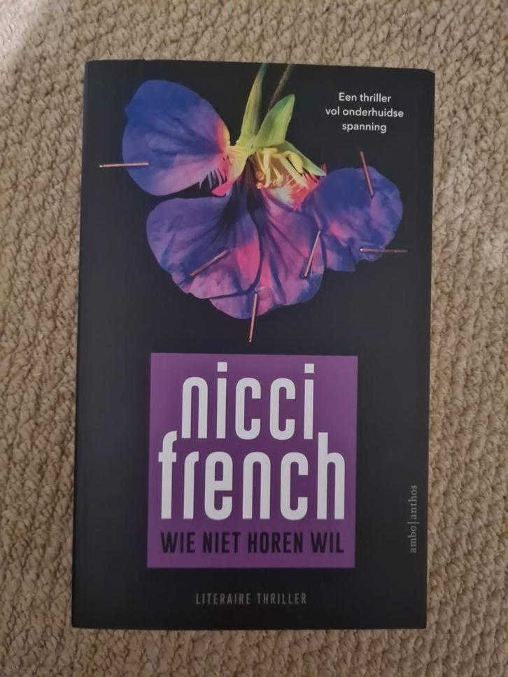 Nicci French - Wie niet horen wil. Thriller, Boeken, Thrillers, Zo goed als nieuw, Ophalen of Verzenden
