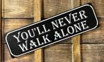 You'll never walk alone reclamebord van metaal wandbord deco, Info@deconoord.nl, Deco Noord, Nieuw, Ophalen of Verzenden