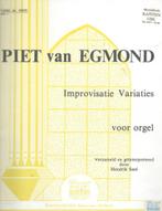Piet van Egmond - Improvisatie Variaties (klavarskribo), Muziek en Instrumenten, Bladmuziek, Orgel, Gebruikt, Ophalen of Verzenden