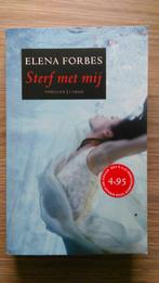 Sterf met mij Elena Forbes, Ophalen of Verzenden, Gelezen, Elena Forbes