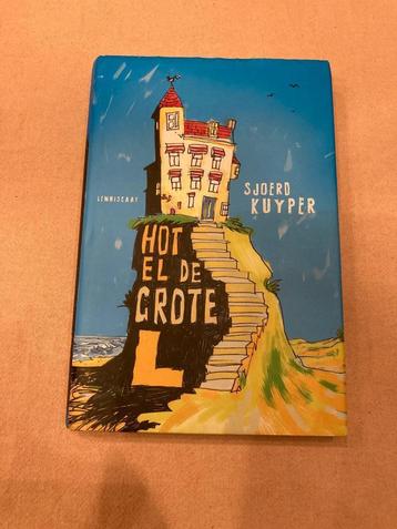 Sjoerd kuyper hotel de grote l hardcover derde druk 2014!  beschikbaar voor biedingen