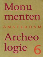Monumenten Amsterdam Archeologie 6, Boeken, Geschiedenis | Stad en Regio, Ophalen of Verzenden, Zo goed als nieuw