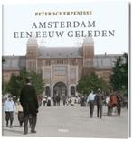 Amsterdam een eeuw geleden - Peter Scherpenisse - Fotoboek, Nieuw, Verzenden