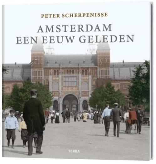Amsterdam een eeuw geleden - Peter Scherpenisse - Fotoboek, Boeken, Geschiedenis | Stad en Regio, Nieuw, Verzenden