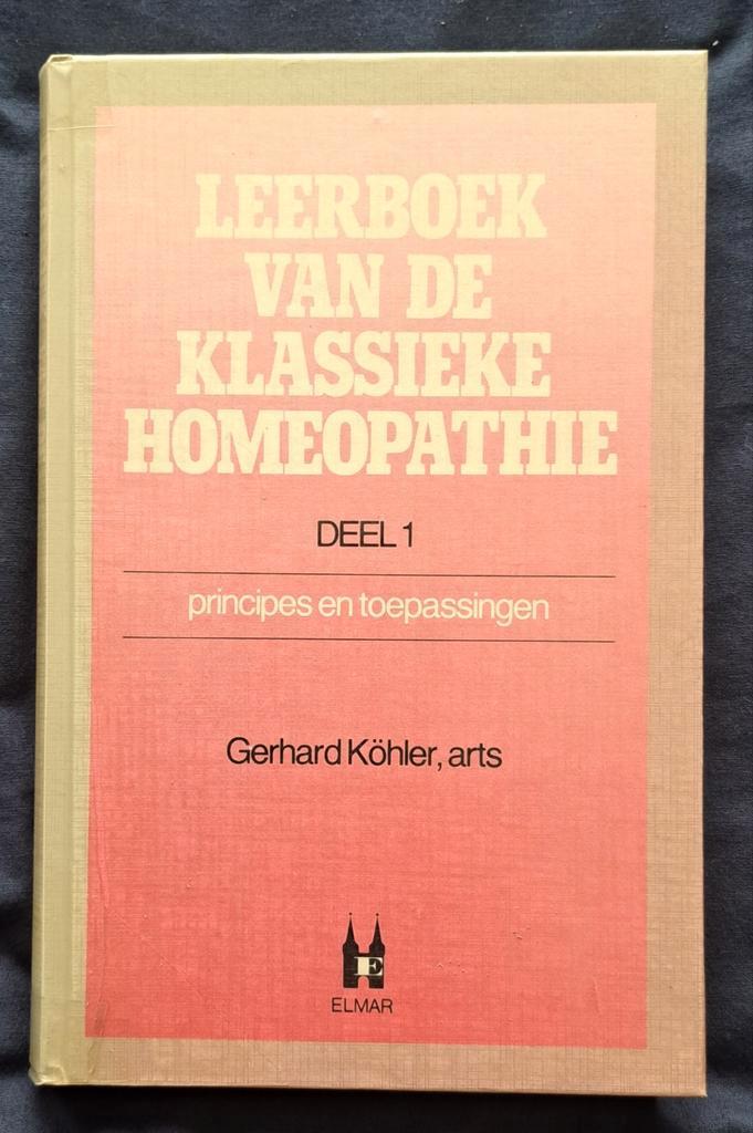 Leerboek van de klassieke homeopathie 1 - druk 1 - G. Köhler, Boeken, Wetenschap, Nieuw, Natuurwetenschap, Ophalen of Verzenden