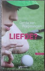 Gerda van Wageningen  LIEFDE ?, Boeken, Streekboeken en Streekromans, Gerda van Wageningen, Zeeland, Ophalen of Verzenden, Zo goed als nieuw