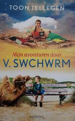 Toon Tellegen Mijn avonturen door V SWCHWRM, Ophalen of Verzenden, Zo goed als nieuw