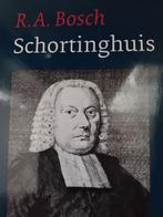 Schortinghuis. RA Bosch, Christendom | Protestants, Ophalen of Verzenden, Zo goed als nieuw, RA Bosch