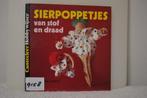 Mooi boekje over sierpoppetjes van stof en draad NR 9158, Ophalen of Verzenden, Zo goed als nieuw