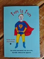 Marleen van den Bosch-Barends - Tom is Tom, Boeken, Ophalen, Fictie algemeen, Marleen van den Bosch-Barends, Zo goed als nieuw