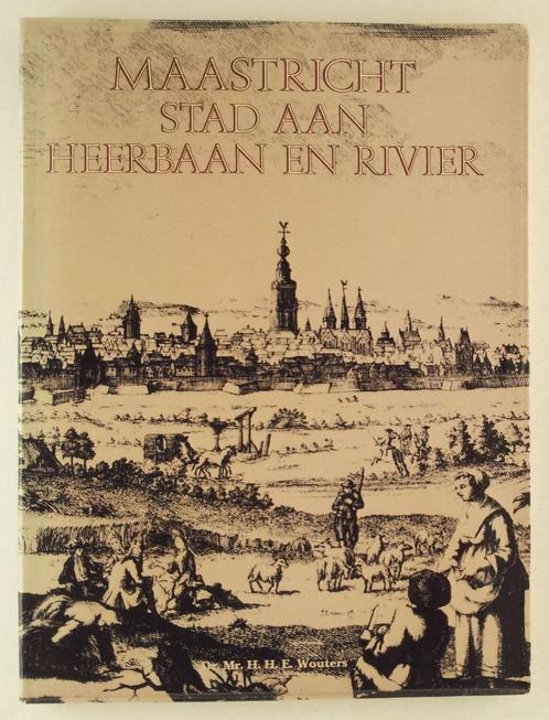 Wouters, M. - Maastricht Stad aan heerbaan en rivier, Boeken, Geschiedenis | Stad en Regio, Gelezen, Verzenden