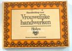Vrouwelijke handwerken -  heel veel moois van toen maken, Verzenden, Zo goed als nieuw, Breien of Haken, Patroon of Boek