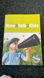 Adele Faber - How2talk2kids, Boeken, Ophalen of Verzenden, Gelezen, Adele Faber; Elaine Mazlish