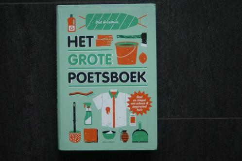 Het GROTE POETSBOEK.. Snel en simpel een schoon & opgeruimd, Boeken, Hobby en Vrije tijd, Zo goed als nieuw, Overige onderwerpen