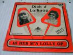DICK & LOLLIPOP IK HEB M ' N LOLLY OP - DOLLY DOLLY, Verzenden, Gebruikt, Overige formaten, Levenslied of Smartlap