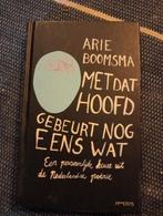 Met dat hoofd gebeurt nog eens wat - Arie Boomsma, Ophalen of Verzenden, Gelezen, Arie Boomsma, Eén auteur