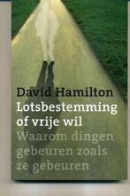 Lotsbestemming of vrije wil David Hamilton, Boeken, Ophalen of Verzenden, Zo goed als nieuw