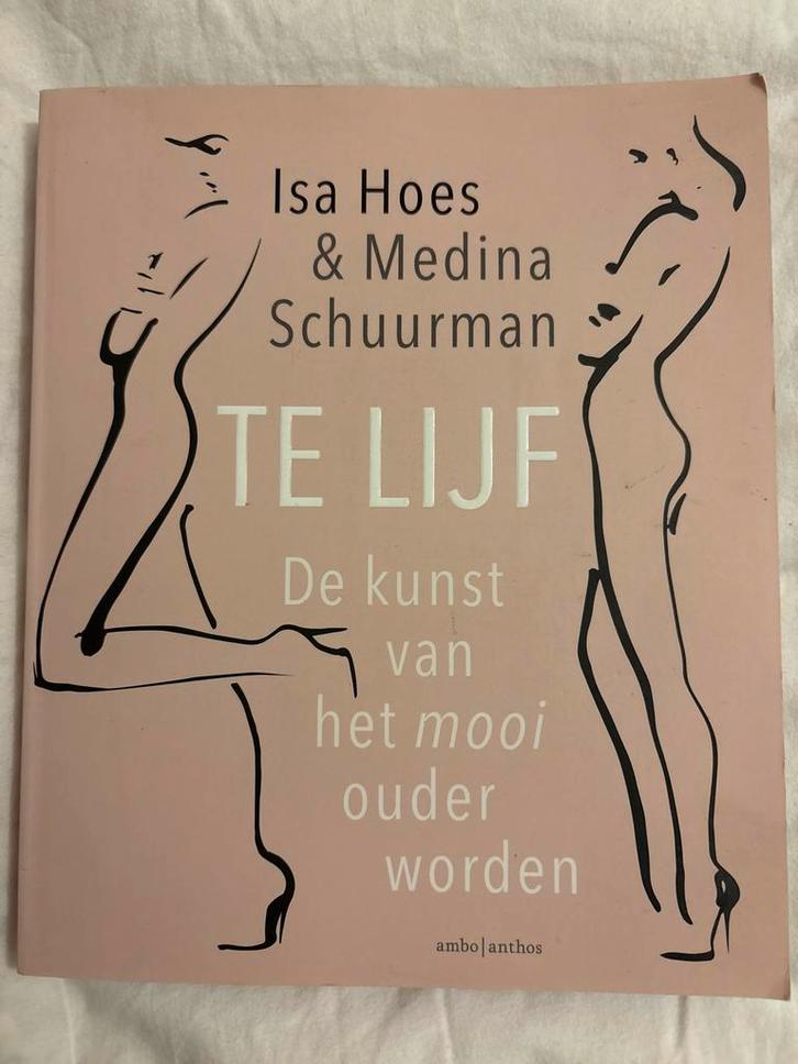 Te Lijf - Isa Hoes & Medina Schuurman, Boeken, Kunst en Cultuur | Fotografie en Design, Zo goed als nieuw, Overige onderwerpen