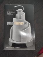 What things do - Peter Paul Verbeek - boek over filosofie en, Ophalen of Verzenden, Zo goed als nieuw, Praktische filosofie, Verbeek