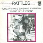 RATTLES – You Can’t Have Sunshine Everyday (Philips/NL), Verzenden
