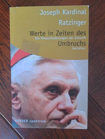 Joseph Ratzinger Werte in Zeiten des Umbruchs (2005) beschikbaar voor biedingen