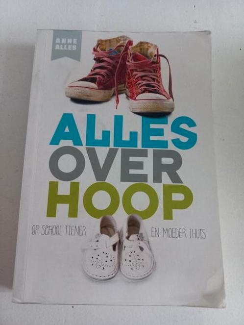 Anne Alles - Alles over hoop, Boeken, Overige Boeken, Gelezen, Ophalen of Verzenden