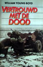 William Young Boyd - Vertrouwd met de dood, Tweede Wereldoorlog, Ophalen of Verzenden, Zo goed als nieuw, Landmacht