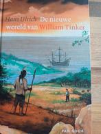 Hans Ulrich - Nieuwe wereld van William Tinker, Boeken, Ophalen of Verzenden, Zo goed als nieuw, Hans Ulrich