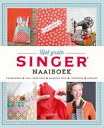 Het grote Singer Naaiboek - Nieuw! - 6e druk 2014, Boeken, Singer, Nieuw, Ophalen of Verzenden, Borduren en Naaien