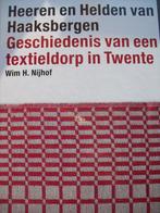 Heeren en Helden van Haaksbergen, Boeken, Geschiedenis | Stad en Regio, Wim H. Nijhof, Ophalen of Verzenden, Zo goed als nieuw