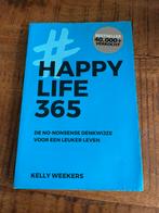 Kelly weekers ; happy life 365, Ophalen of Verzenden, Zo goed als nieuw