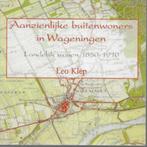 Leo Klep: Aanzienlijke buitenwoners in Wageningen 1850-1910, Verzenden, 20e eeuw of later, Zo goed als nieuw