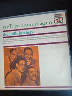 Mills Brothers - We'll Be Around Again Vinyl, Ophalen of Verzenden, Gebruikt, 12 inch
