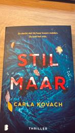 Carla Kovach - Stil maar, Boeken, Thrillers, Ophalen of Verzenden, Zo goed als nieuw, Carla Kovach