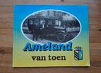 Ameland van toen
Friesland waddeneiland fotoboek
121 foto's, Ophalen of Verzenden, 20e eeuw of later, Zo goed als nieuw