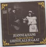 Jeanne & Hans(Duo met hoes!)- Liefste als je gaat, Cd's en Dvd's, Vinyl | Nederlandstalig, Verzenden, Gebruikt, Overige formaten