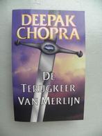 De terugkeer van Merlijn, Deepak Chopra, Ophalen of Verzenden, Gelezen