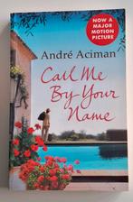 Call Me by Your Name / André Aciman, Ophalen of Verzenden, Gelezen
