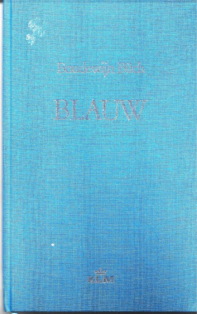 BOUDEWIJN BÜCH Blauw, een reisverhaal Uitgave KLM bibliofiel, Nieuw, Ophalen of Verzenden, Nederland, Boudewijn Büch