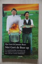Ilja Gort & Jonnie Boer - Met GORT de BOER op, Ilja Gort / Jonnie Boer, Ophalen of Verzenden, Zo goed als nieuw, Hoofdgerechten