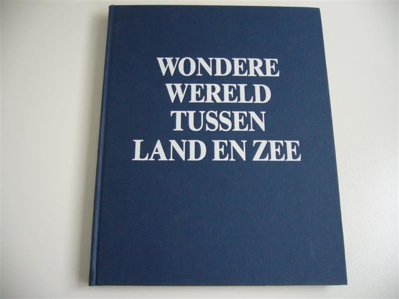 Wondere Wereld tussen land en zee nog nieuw, Boeken, Natuur, Ophalen of Verzenden, Nieuw, Natuur algemeen