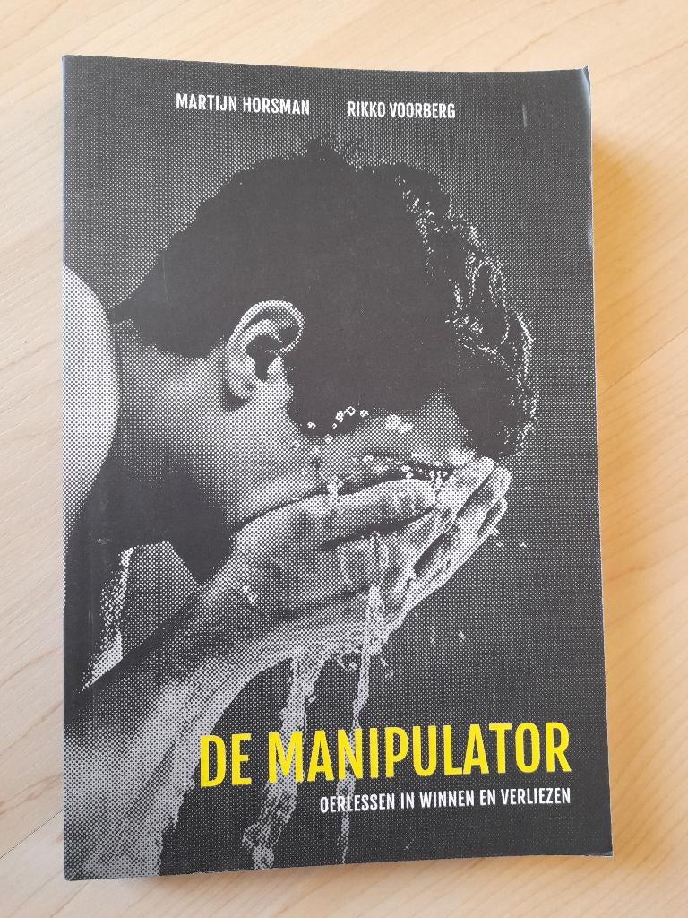 DE MANIPULATOR Martijn Horsman Rikko Voorberg Oerlessen in, Ophalen of Verzenden, Gelezen