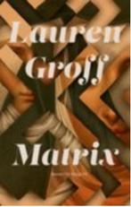 Matrix *, Europa overig, Ophalen of Verzenden, Zo goed als nieuw, Lauren Groff