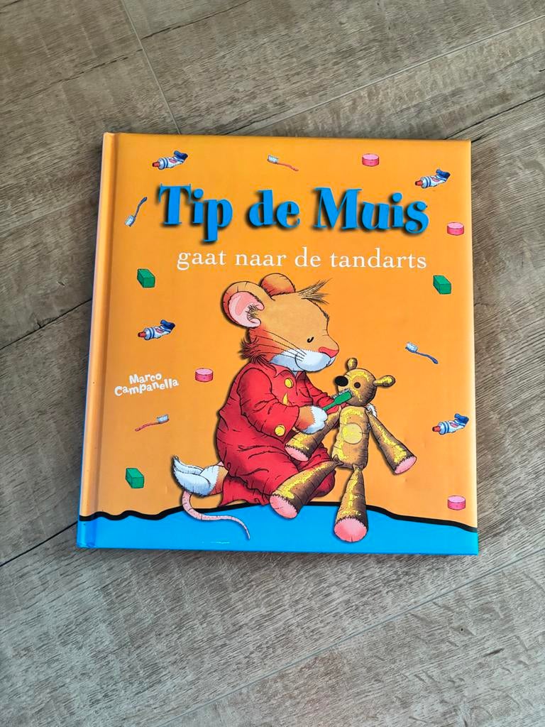 Tip de Muis gaat naar de tandarts - Kinderboek, Ophalen of Verzenden, Zo goed als nieuw, Fictie algemeen