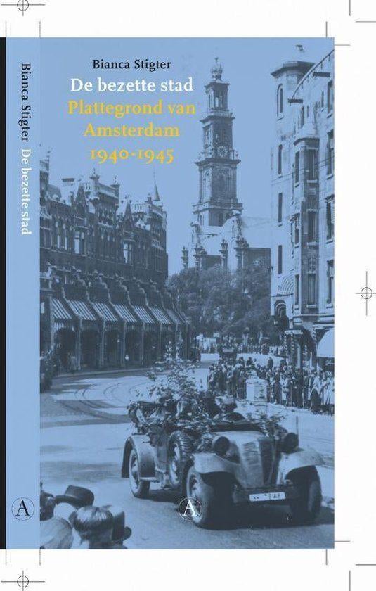 Bianca Stigter  - De bezette stad, 20e eeuw of later, Ophalen of Verzenden, Zo goed als nieuw, Bianca Stigter