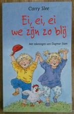 Ei ei ei we zijn zo blij - Iris en Michiel - Carry Slee, Fictie algemeen, Jongen of Meisje, Carry Slee, Ophalen of Verzenden