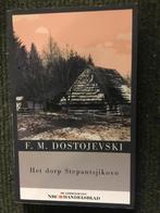 Het dorp Stepantsjikovo ; door Fjodor M Dostojevksi #Rusland, Europa overig, Ophalen of Verzenden, Zo goed als nieuw, Fjodor M Dostojevksi