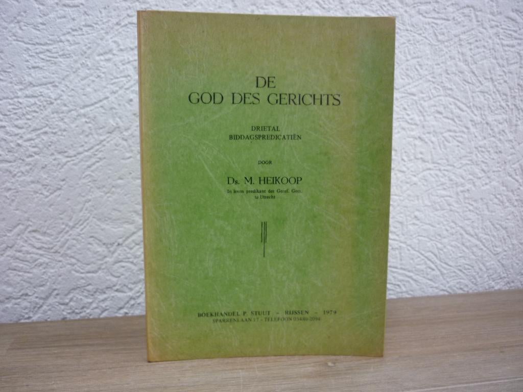 Ds. M. Heikoop - De God des gerichts - 3 biddagpreken, Boeken, Ophalen of Verzenden, Gelezen, Christendom | Protestants
